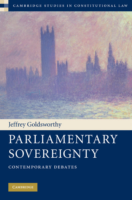 Parliamentary Sovereignty; Contemporary Debates (Hardback) 9780521884723