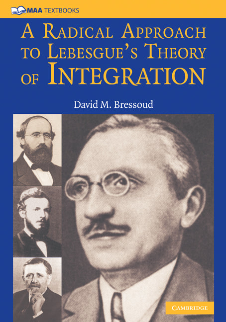 A Radical Approach to Lebesgue's Theory of Integration (Hardback) 9780521884747