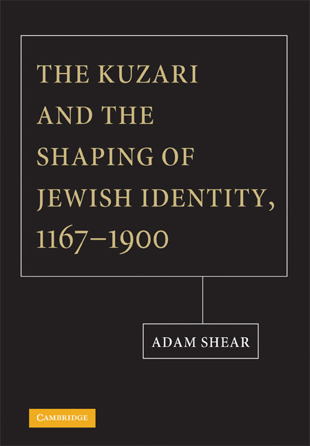 The Kuzari and the Shaping of Jewish Identity, 1167–1900 (Hardback) 9780521885331