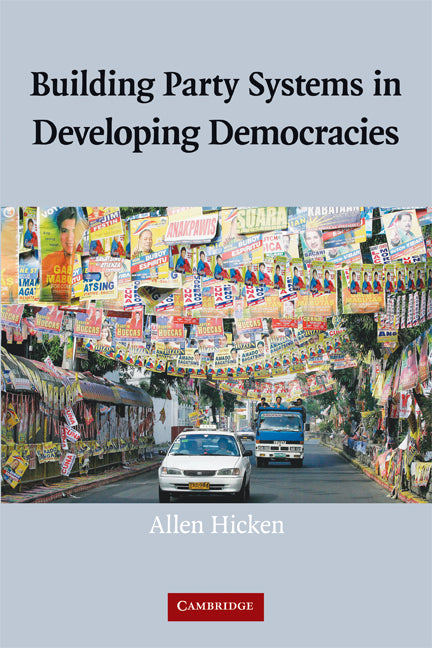 Building Party Systems in Developing Democracies (Hardback) 9780521885348