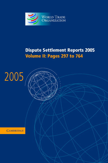 Dispute Settlement Reports 2005 (Hardback) 9780521885447