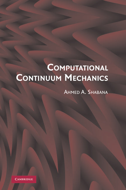 Computational Continuum Mechanics (Hardback) 9780521885690