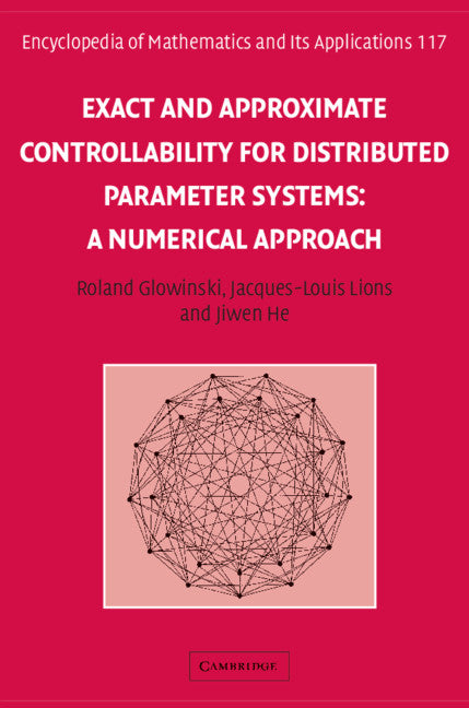 Exact and Approximate Controllability for Distributed Parameter Systems; A Numerical Approach (Hardback) 9780521885720