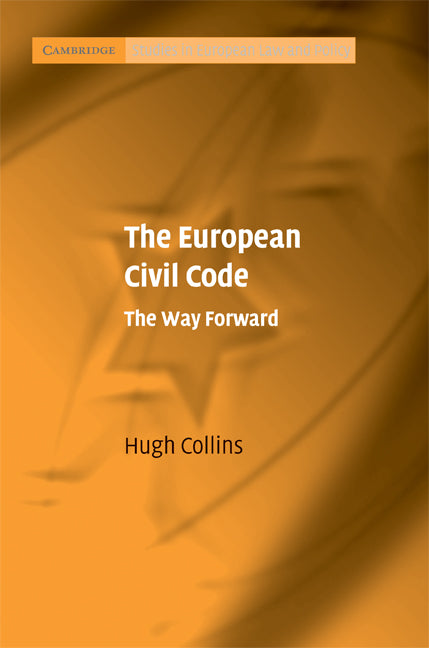 The European Civil Code; The Way Forward (Hardback) 9780521885805