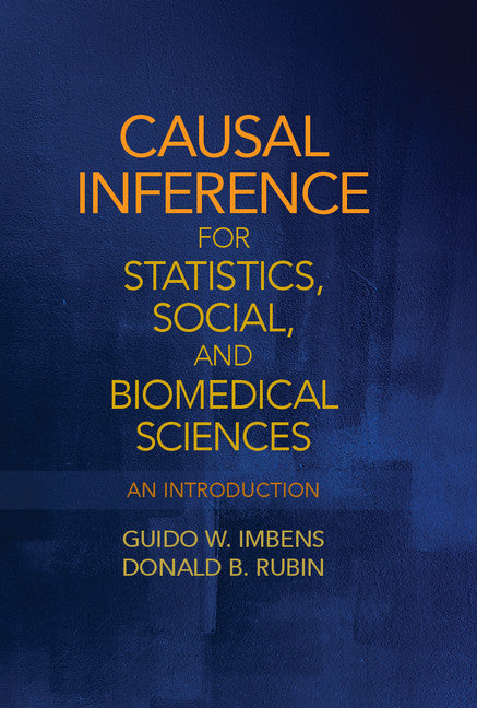 Causal Inference for Statistics, Social, and Biomedical Sciences; An Introduction (Hardback) 9780521885881