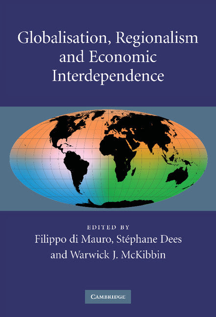 Globalisation, Regionalism and Economic Interdependence (Hardback) 9780521886062