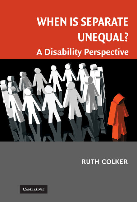 When is Separate Unequal?; A Disability Perspective (Hardback) 9780521886185