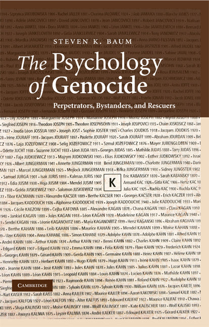The Psychology of Genocide; Perpetrators, Bystanders, and Rescuers (Hardback) 9780521886314