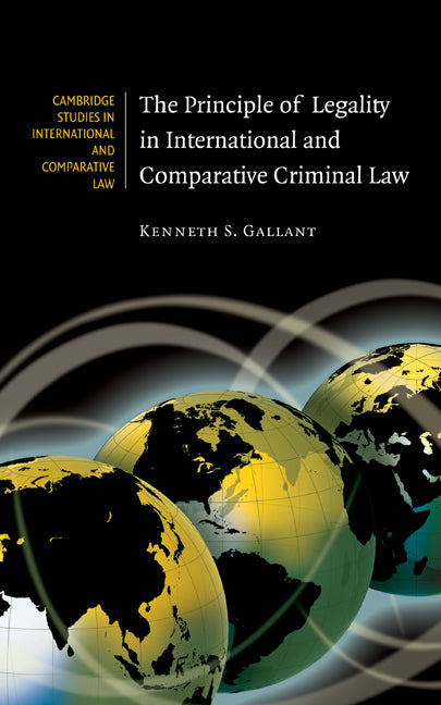 The Principle of Legality in International and Comparative Criminal Law (Hardback) 9780521886482