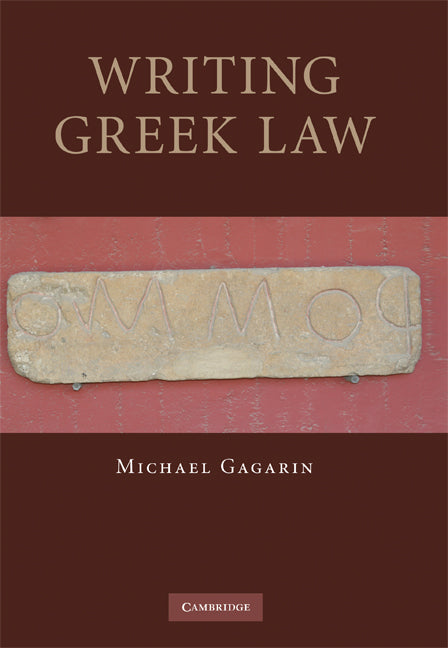 Writing Greek Law (Hardback) 9780521886611