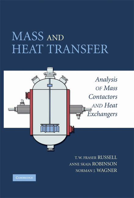 Mass and Heat Transfer; Analysis of Mass Contactors and Heat Exchangers (Hardback) 9780521886703