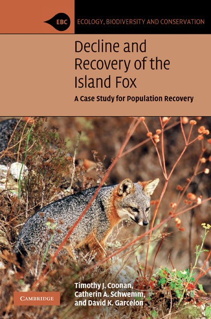 Decline and Recovery of the Island Fox; A Case Study for Population Recovery (Hardback) 9780521887113