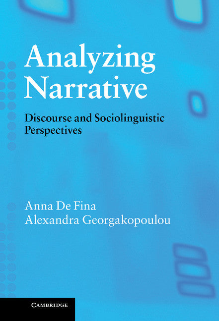 Analyzing Narrative; Discourse and Sociolinguistic Perspectives (Hardback) 9780521887168