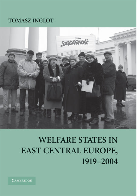 Welfare States in East Central Europe, 1919–2004 (Hardback) 9780521887250