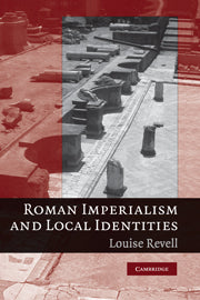 Roman Imperialism and Local Identities (Paperback) 9780521174732