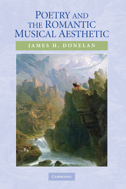 Poetry and the Romantic Musical Aesthetic (Hardback) 9780521887618