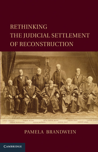 Rethinking the Judicial Settlement of Reconstruction (Hardback) 9780521887717