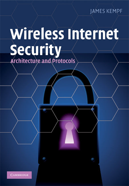 Wireless Internet Security; Architecture and Protocols (Hardback) 9780521887830