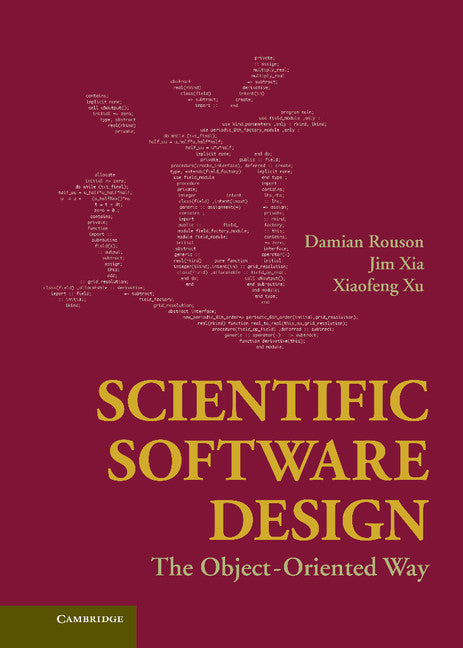 Scientific Software Design; The Object-Oriented Way (Hardback) 9780521888134