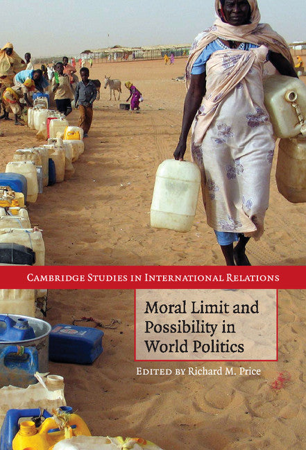 Moral Limit and Possibility in World Politics (Hardback) 9780521888165