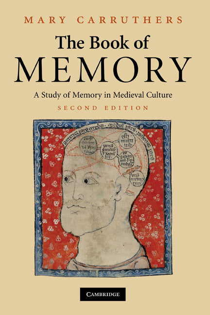 The Book of Memory; A Study of Memory in Medieval Culture (Hardback) 9780521888202