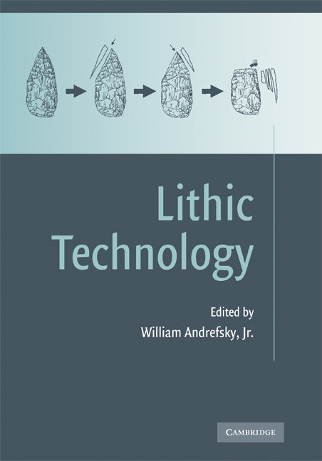 Lithic Technology; Measures of Production, Use and Curation (Hardback) 9780521888271