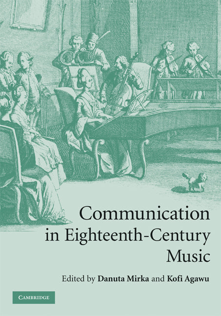 Communication in Eighteenth-Century Music (Hardback) 9780521888295