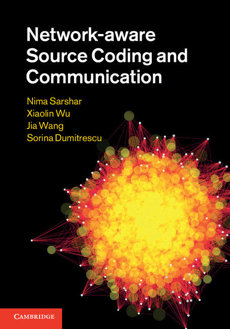 Network-aware Source Coding and Communication (Hardback) 9780521888400