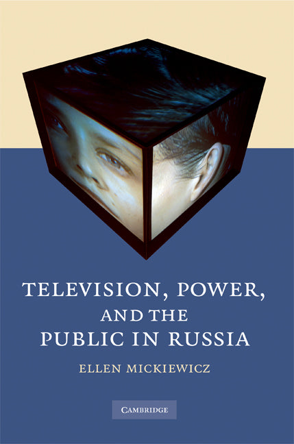 Television, Power, and the Public in Russia (Hardback) 9780521888561