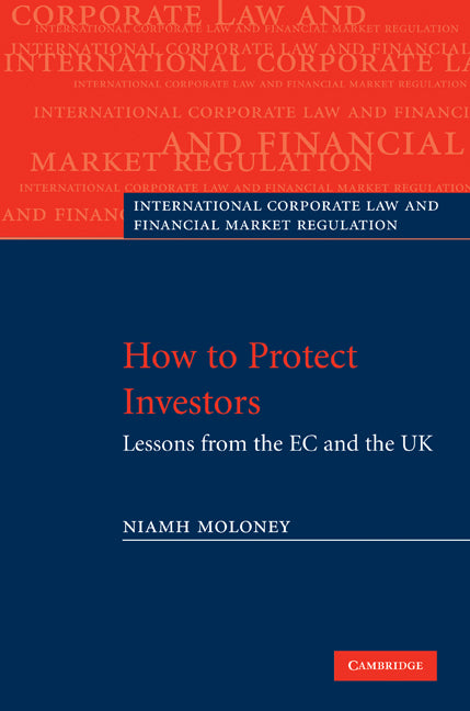 How to Protect Investors; Lessons from the EC and the UK (Hardback) 9780521888707