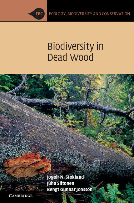 Biodiversity in Dead Wood (Hardback) 9780521888738