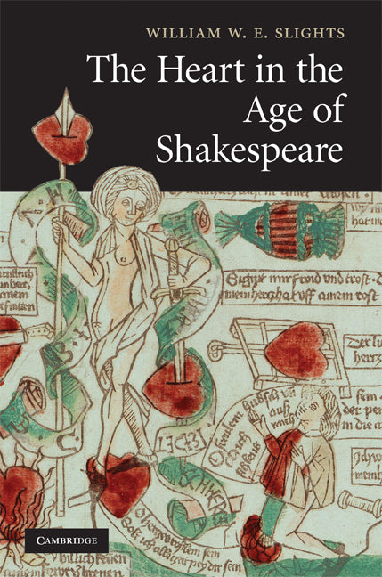 The Heart in the Age of Shakespeare (Hardback) 9780521889438