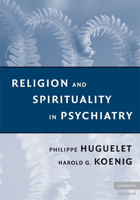 Religion and Spirituality in Psychiatry (Hardback) 9780521889520
