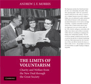 The Limits of Voluntarism; Charity and Welfare from the New Deal through the Great Society (Paperback / softback) 9781107402942