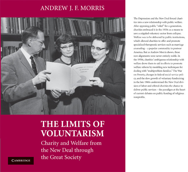 The Limits of Voluntarism; Charity and Welfare from the New Deal through the Great Society (Hardback) 9780521889575