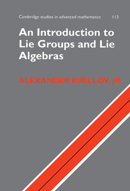 An Introduction to Lie Groups and Lie Algebras (Hardback) 9780521889698