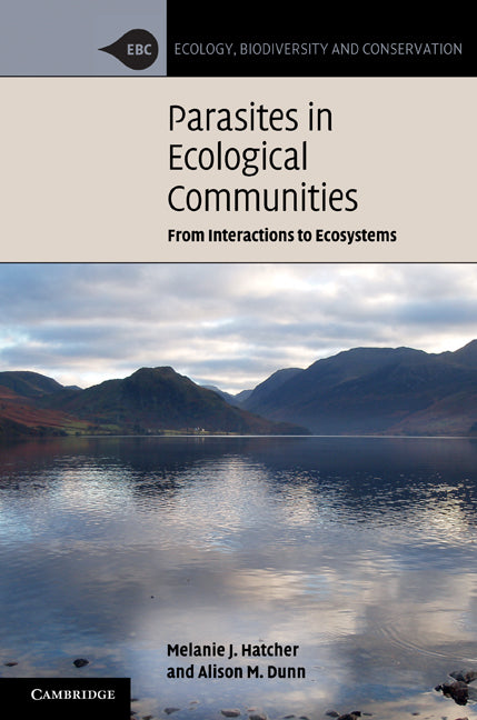 Parasites in Ecological Communities; From Interactions to Ecosystems (Hardback) 9780521889704