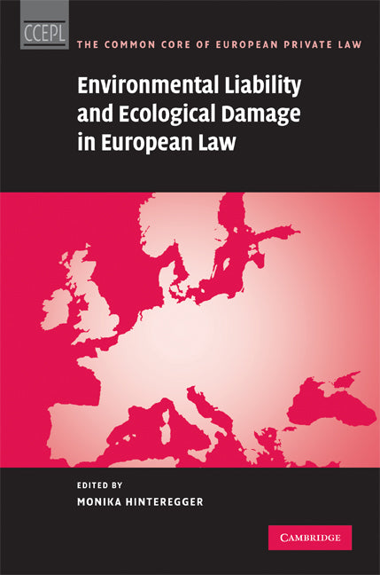 Environmental Liability and Ecological Damage In European Law (Hardback) 9780521889971