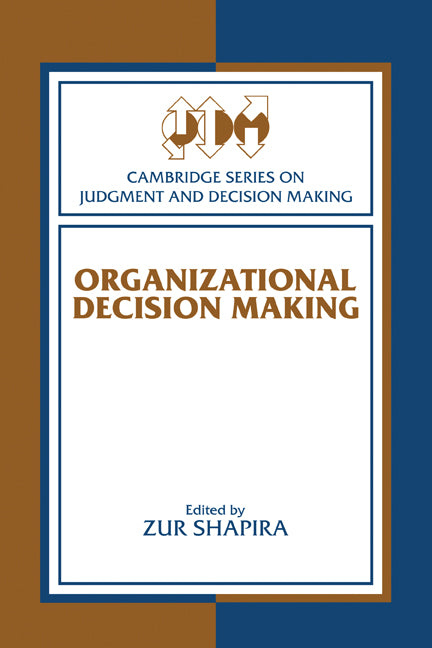 Organizational Decision Making (Paperback) 9780521890502