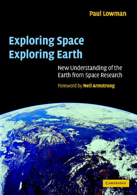 Exploring Space, Exploring Earth; New Understanding of the Earth from Space Research (Paperback) 9780521890625