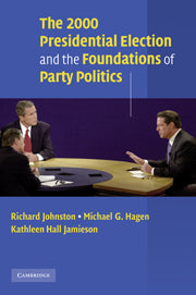 The 2000 Presidential Election and the Foundations of Party Politics (Hardback) 9780521813891