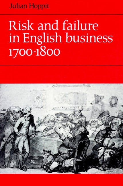 Risk and Failure in English Business 1700–1800 (Paperback) 9780521890878