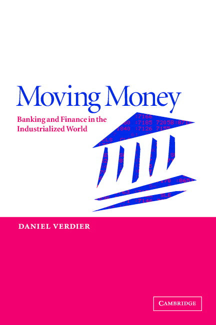 Moving Money; Banking and Finance in the Industrialized World (Paperback) 9780521891127