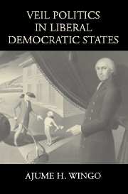 Veil Politics in Liberal Democratic States (Hardback) 9780521814386