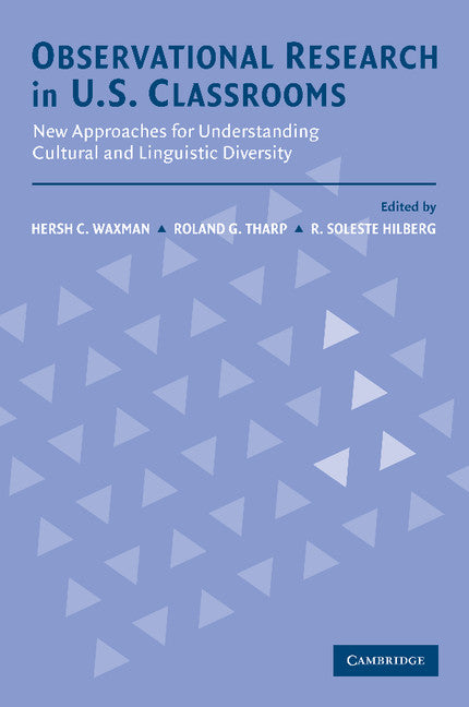 Observational Research in U.S. Classrooms; New Approaches for Understanding Cultural and Linguistic Diversity (Paperback) 9780521891424