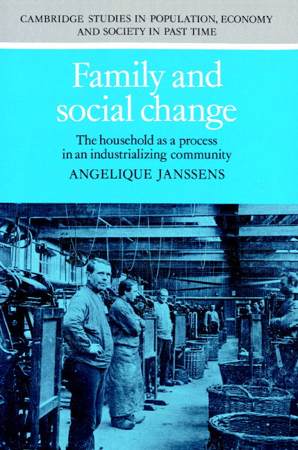Family and Social Change; The Household as a Process in an Industrializing Community (Paperback) 9780521892155