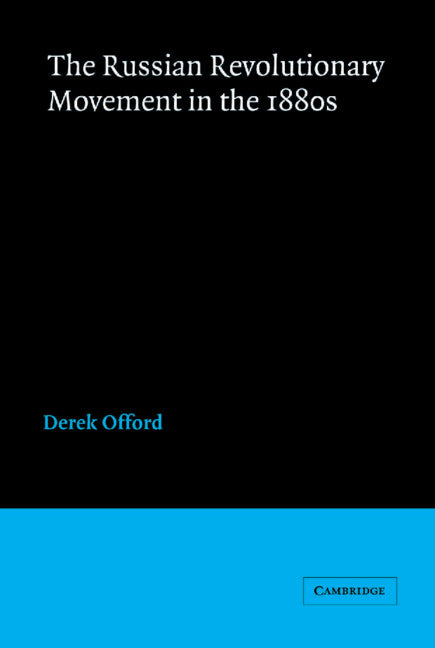 The Russian Revolutionary Movement in the 1880s (Paperback) 9780521892193