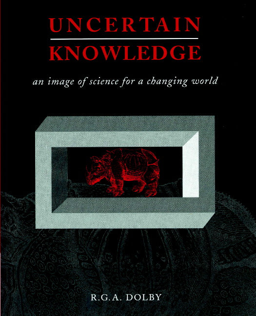 Uncertain Knowledge; An Image of Science for a Changing World (Paperback) 9780521892629