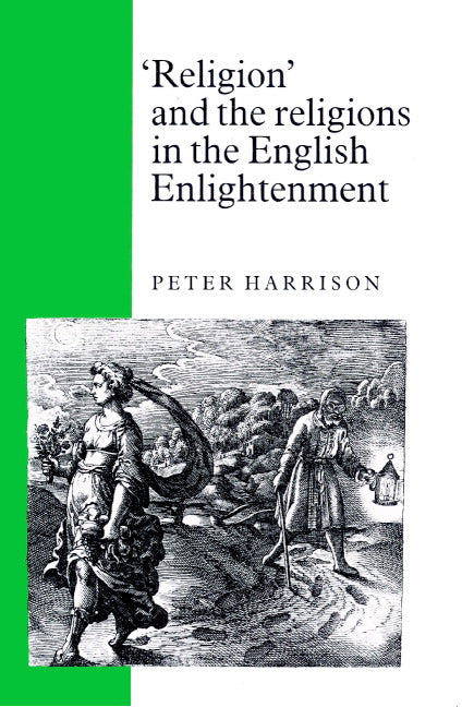 'Religion' and the Religions in the English Enlightenment (Paperback) 9780521892933