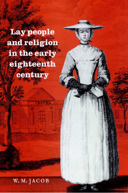 Lay People and Religion in the Early Eighteenth Century (Paperback) 9780521892957